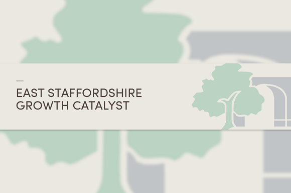 East Staffordshire Growth Catalyst - business growth scheme