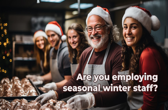 Are you employing seasonal winter staff?