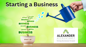 Green background showing a hand holding a blue watering can. A plant made up from business startup signs appears under the watering can, and the text starting a business - along with the business logo of Alexander Accountancy Image source Canva Pro Account